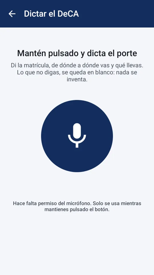 La pantalla de dictado: se mantiene pulsado y se dice el porte en voz alta